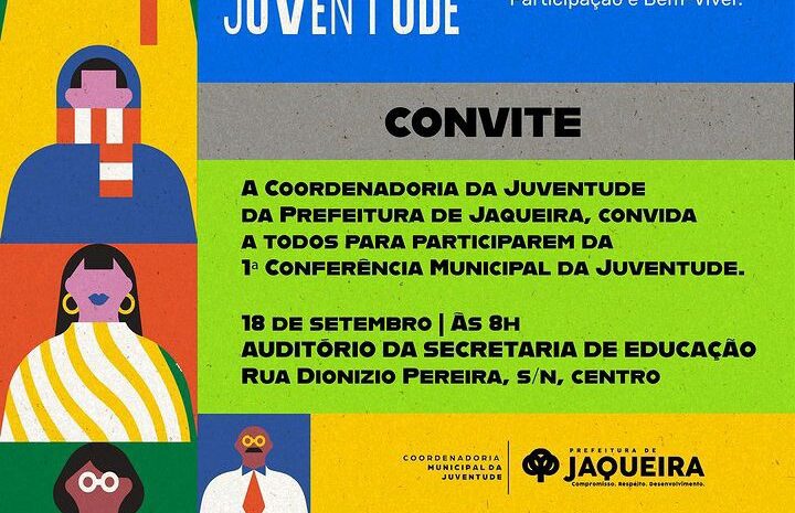  JAQUEIRA: 1ª Conferência Municipal da Juventude: reconstruindo o presente, construindo o futuro.