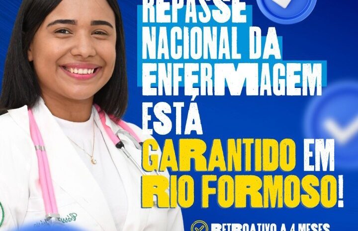  RIO FORMOSO se destaca como o primeiro município do Litoral Sul de Pernambuco a efetuar o pagamento do Repasse Nacional da Enfermagem