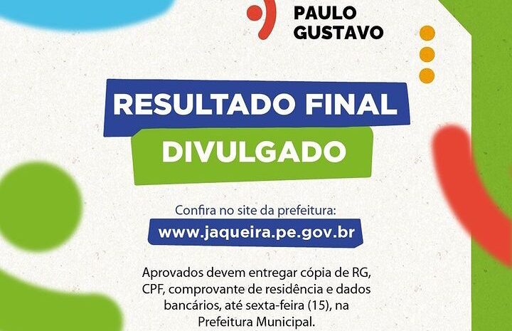  JAQUEIRA: Prefeitura divulga selecionados para projetos culturais com recursos federais da Lei Paulo Gustavo.