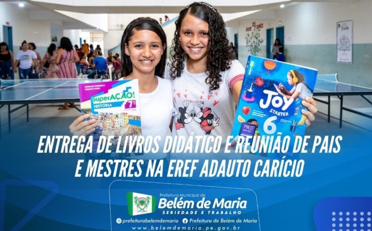  BELÉM DE MARIA: Reunião de pais e mestres com entrega de livros didáticos reforça parceria pela educação no município